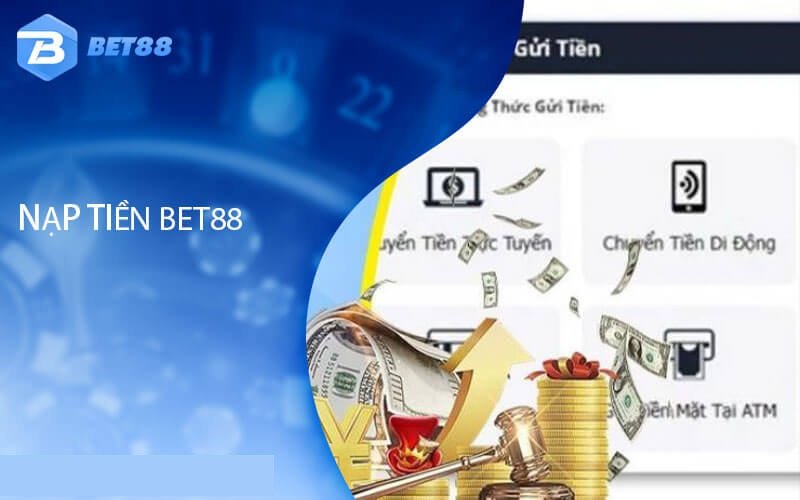 Điều kiện nạp tiền BET88 