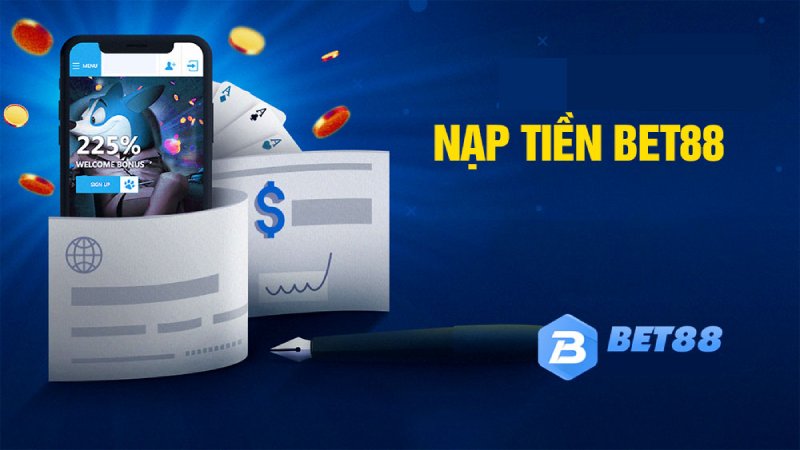 Hướng dẫn chi tiết cách nạp tiền vào BET88 chuẩn xác nhất